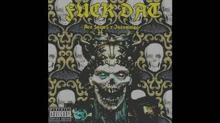 ACE $NOW$ X INSOMNIAC - FUCK DAT (PROD. SICKMANE)