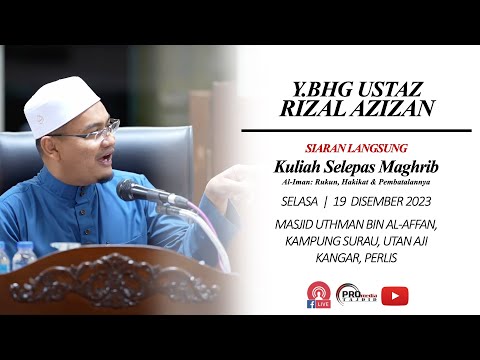(LIVE) 19-12-2023 Ustaz Rizal Azizan - Pengajian Kitab Al-Iman
