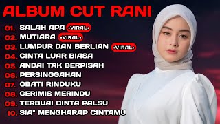 Download lagu CUT RANI FULL ALBUM TERPOPULER 2026 🎵 KU RELA KEHILANGAN • MUTIARA • SALAH APA mp3 Download lagu CUT RANI FULL ALBUM TERPOPULER 2026 🎵 KU RELA KEHILANGAN • MUTIARA • SALAH APA mp3