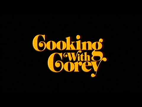 Cooking with Corey
