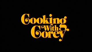 Cooking With Corey | Offical Trailer