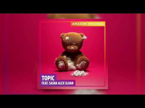 Topic, Sasha Alex Sloan - Saving Me