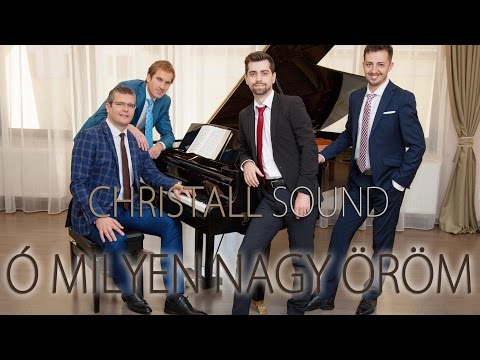 Christall Sound - Ó milyen nagy öröm
