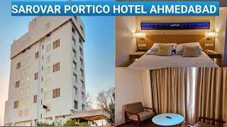 A Hotel for Stay, you will say "WOW" -SARVOVAR PORTICO HOTEL,AHMEDABAD // सरोवर 