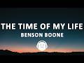 Benson Boone - The Time Of My Life (Lyrics)