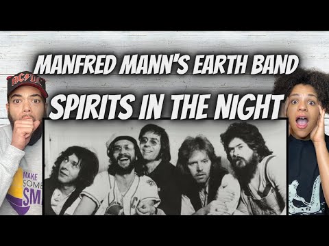 WHOA!| FIRST TIME HEARING Manfred Mann' s Earth Band - Spirits In The Night REACTION