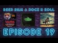BEER RUM & ROCK N ROLL EPISODE 19 BEER RUM & ROCK N ROLL EPISODE 19