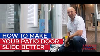 HOW TO MAKE YOUR PATIO DOOR SLIDE BETTER