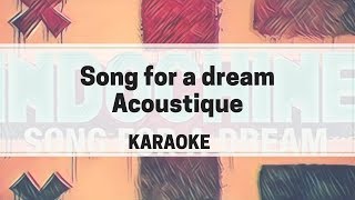 Indochine - Song for a Dream (version Acoustique) [karaoké]