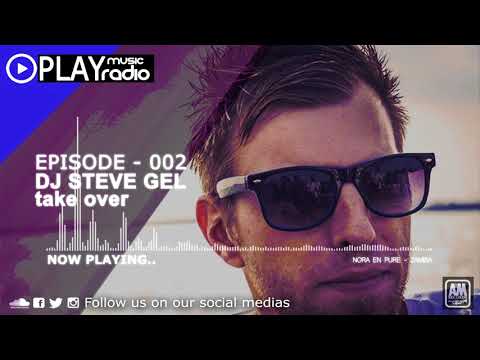 PLAY MUSIC RADIO | Episode # 002 - DJ Steve Gel