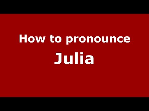 How to pronounce Julia (Colombian Spanish/Colombia)  - PronounceNames.com