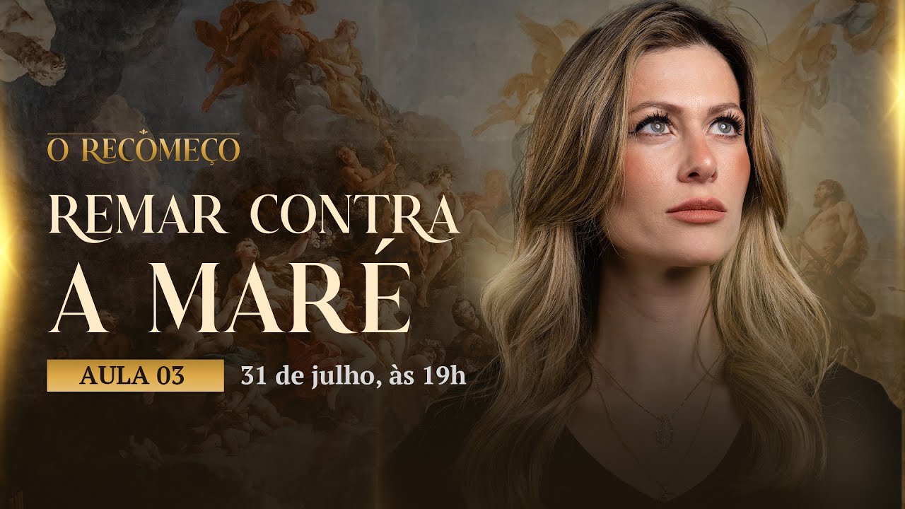 Remando contra a maré - AULA 03 | O Recomeço