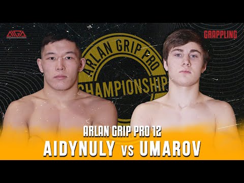 Syrym Aidynuly - Adlan Umarov - AIGA - Arlan Grip PRO 12 - Grappling