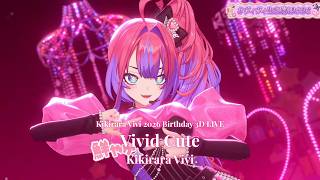 [NEW ORIGINAL SONG] Kikirara Vivi ♬ビビッドキュート (Vivid Cute) @ヴィヴィ生誕祭2026