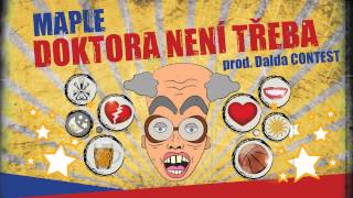 Video Maple - Doktora není třeba (prod. Dalda - CONTEST vol.2)