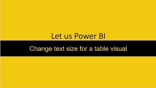 Change Text size for table visual Power BI