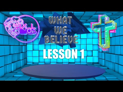CRC KIDS CHURCH- WHAT WE BELIEVE- LESSON 1
