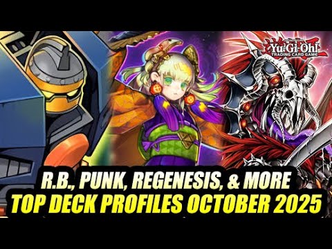 R.B., Punk, Regenesis, & More! Yu-Gi-Oh! Top Deck Profiles October 2025