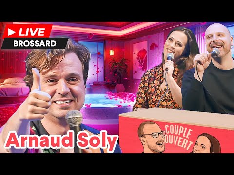 Couple Ouvert Live - Arnaud Soly LIVE à Brossard