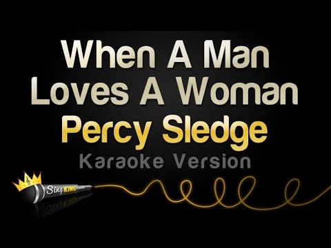Percy Sledge - When A Man Loves A Woman (Karaoke Version)