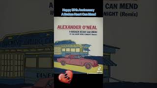 Happy 39th Anniversary &quot;A Broken Heart Can Mend&quot; #alexanderoneal #abrokenheartcanmend #flytetyme