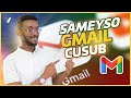 Sidee Gmail Cusub Loo Sameeyaa