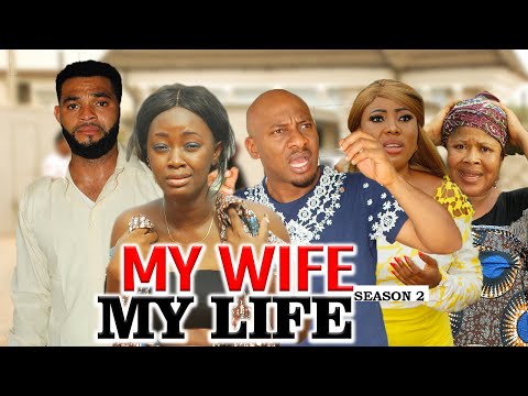 MY WIFE MY LIFE 2 (YUL EDOCHIE) - LATEST NIGERIAN NOLLYWOOD MOVIES