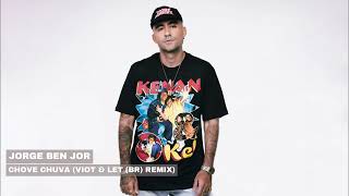 Jorge Ben Jor - Chove Chuva (Viot &amp; Let (BR) Remix) (NÃO LANÇADA)