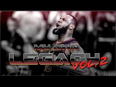 "MY OWN LEGACY 2" - LeBron James Full Movie [2018 HD]
