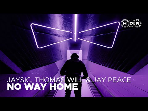 JaySic X Thomas Will X Jay Peace - No Way Home [Big Room House]