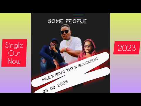 Mile-some people ft Revo TMT & Blvckson