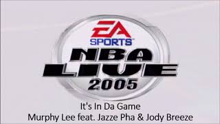 Murphy Lee feat. Jazze Pha &amp; Jody Breeze - It&#39;s In Da Game (NBA Live 2005 Edition)