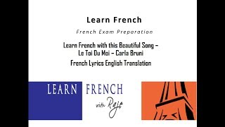 Learn French Through Songs - Le Toi Du Moi  - Carla Bruni - French Lyrics English Translation