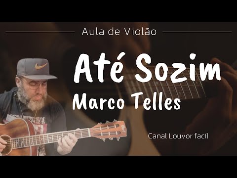 Até Sozim - Marco Telles