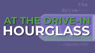 At The Drive-In - Hourglass (Official Audio)