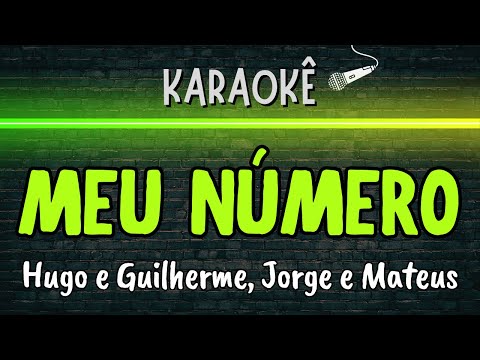 🔰 Meu Número (Melhor Karaokê) Hugo e Guilherme, Jorge e Mateus