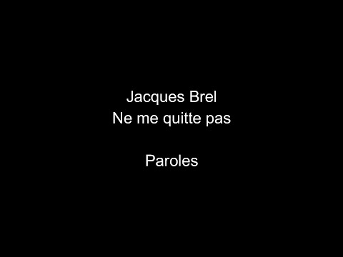 Jacques Brel-Ne me quitte pas-paroles