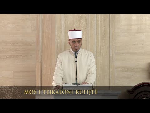 Ligjërata para xhumasë | 175. Mos i tejkaloni kufijtë - Enis Rama