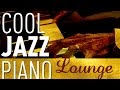 Cool Jazz Piano Lounge - Smooth Jazz & Chill ...