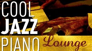 Cool Jazz Piano Lounge - Smooth Jazz & Chill Out, Keyboard Special