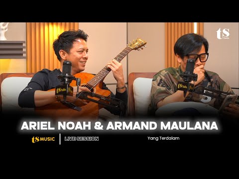 TS MUSIC | ARIEL NOAH & ARMAND MAULANA