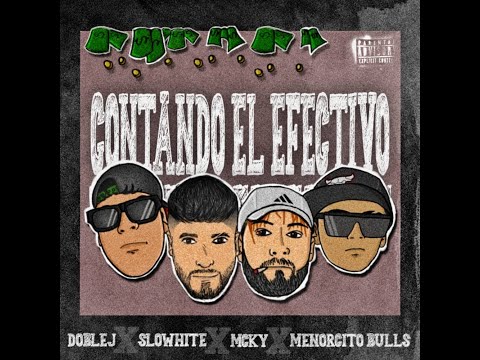 Contando El Efectivo - MCKY. Doble J, Slowhite & Menorcito Bulls (VISUALIZER)
