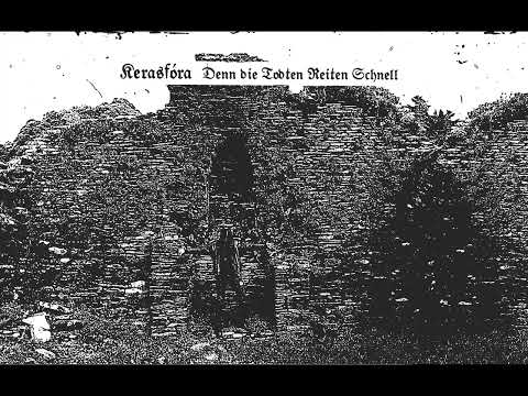 Kerasfóra - Denn Die Todten Reiten Schnell