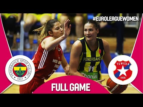 Fenerbahce (TUR) v Wisla CANPACK (POL) - Full Game - EuroLeague Women 2017-18