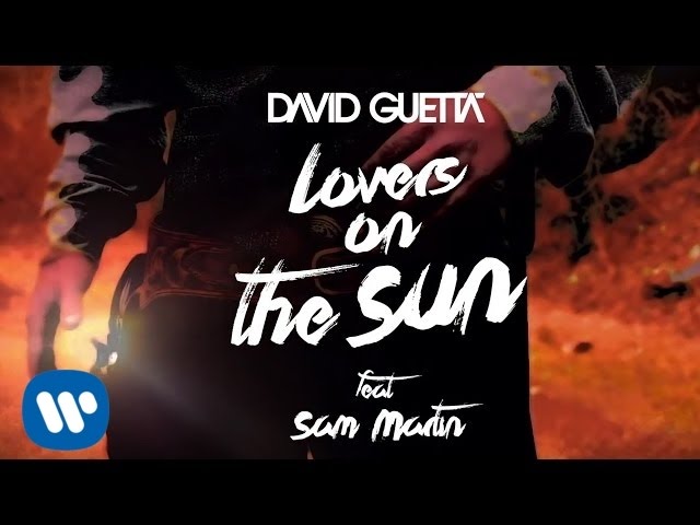 Lovers On The Sun By David Guetta Feat Sam Martin Samples Covers And Remixes Whosampled
