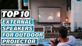 Best External Speakers For Outdoor Projector In 2025 - Top 10