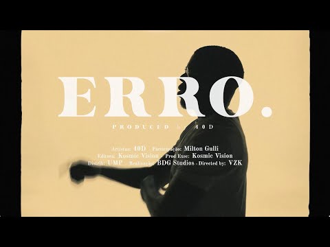 40D ft. Milton Gulli - ERRO. (Official Music Video)