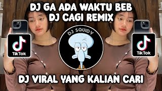 Download lagu DJ GA ADA WAKTU BEB BY DJ CAGI REMIX | DJ AGUS - GA ADA WAKTU BEB VIRAL TIKTOK TERBARU 2023! mp3
