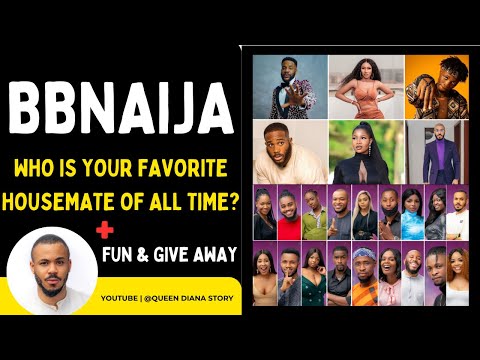 BBNAIJA- WHO IS YOUR FAVORITE HOUSEMATE OF ALL TIME?