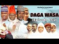 DAGA WASA - EPISODE 1&2 ORG - True Life Story